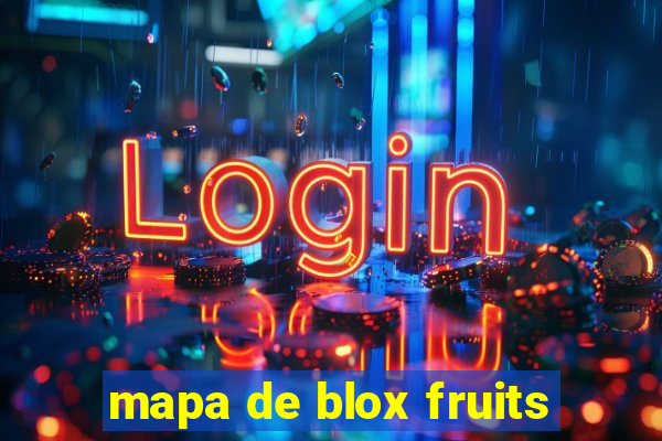 mapa de blox fruits